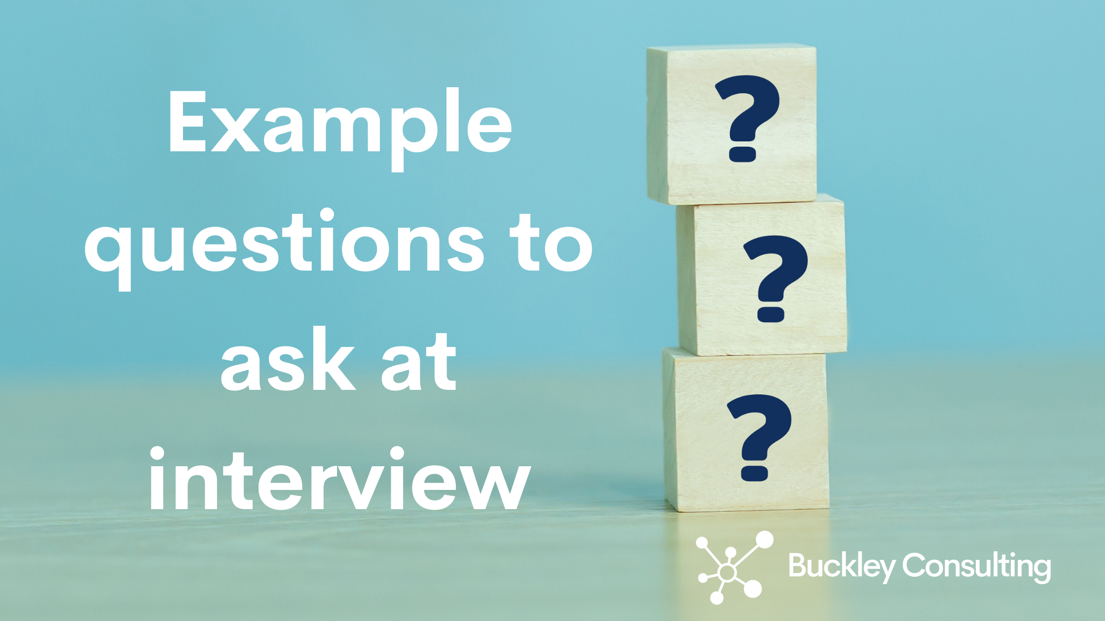 Example questions to ask at interview