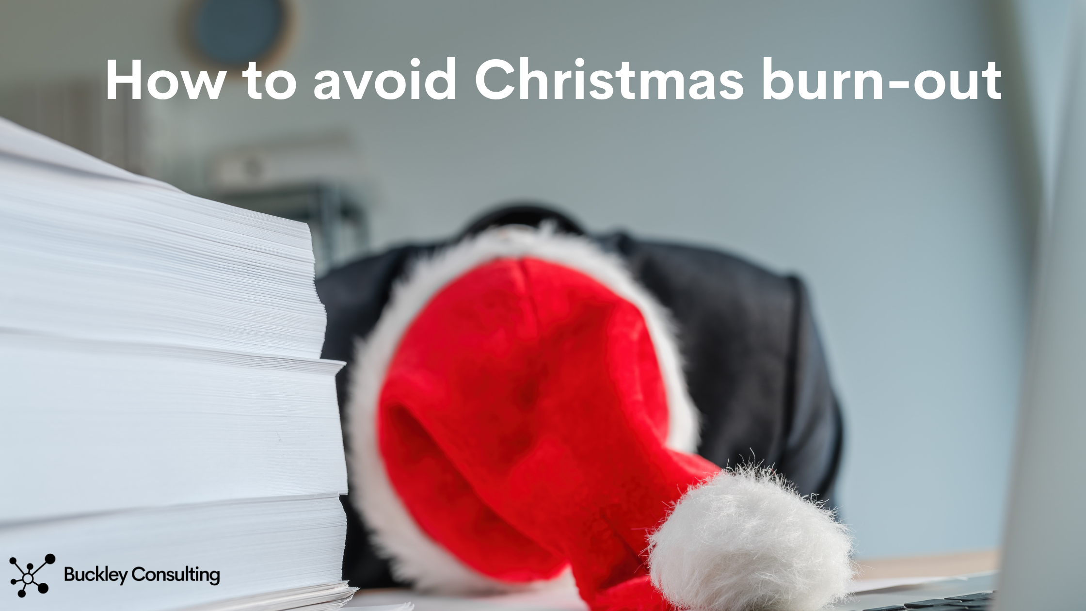How to avoid Christmas burn-out