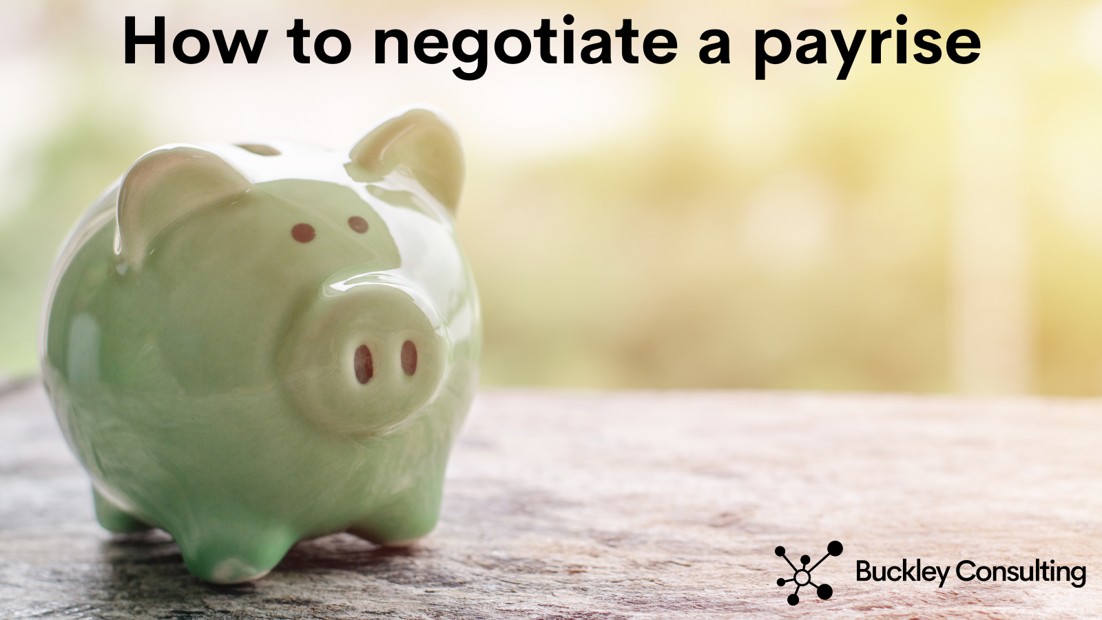 How to negotiate a payrise