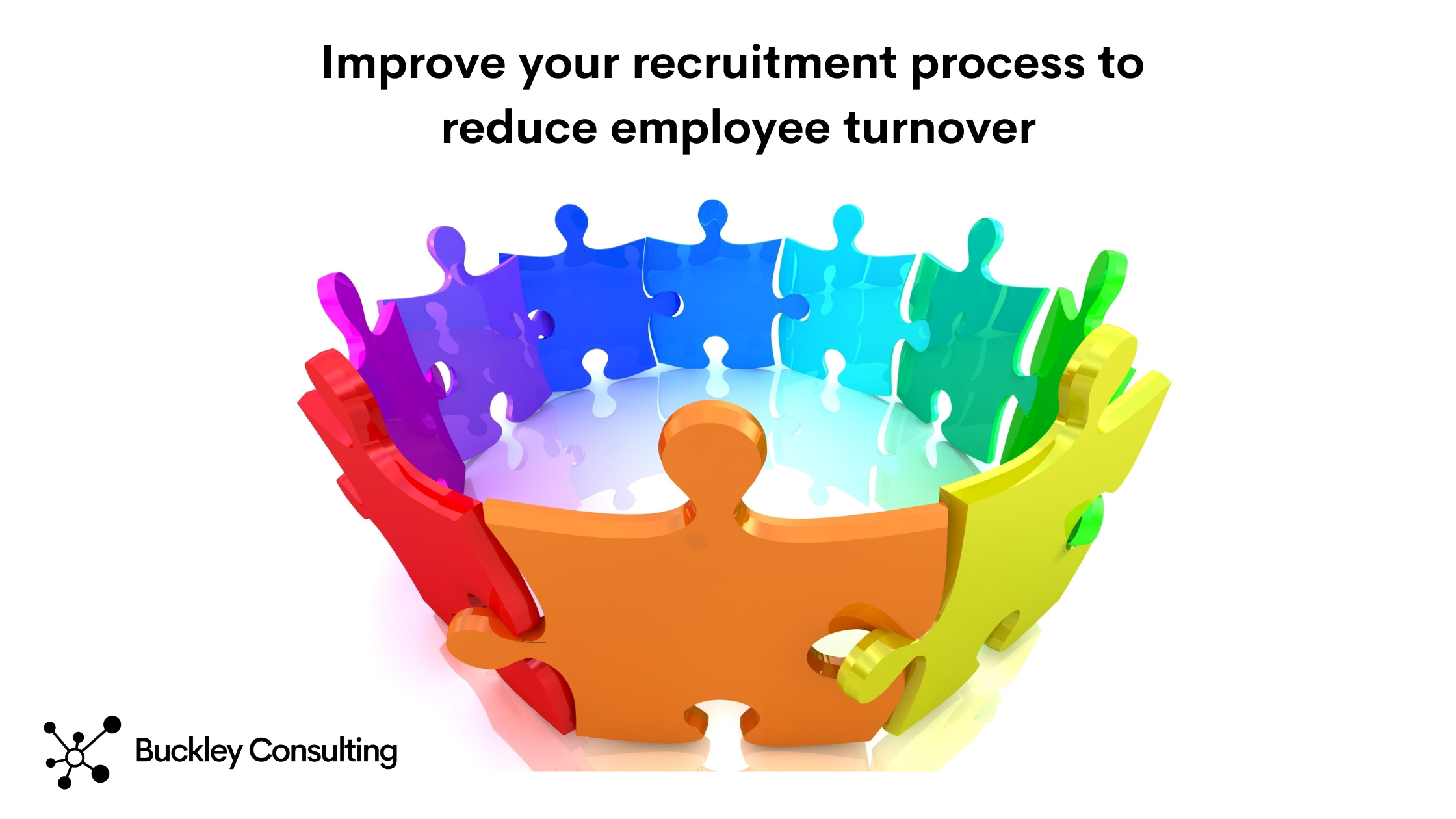 Improve your experienced hire recruitment process to reduce employee turnover