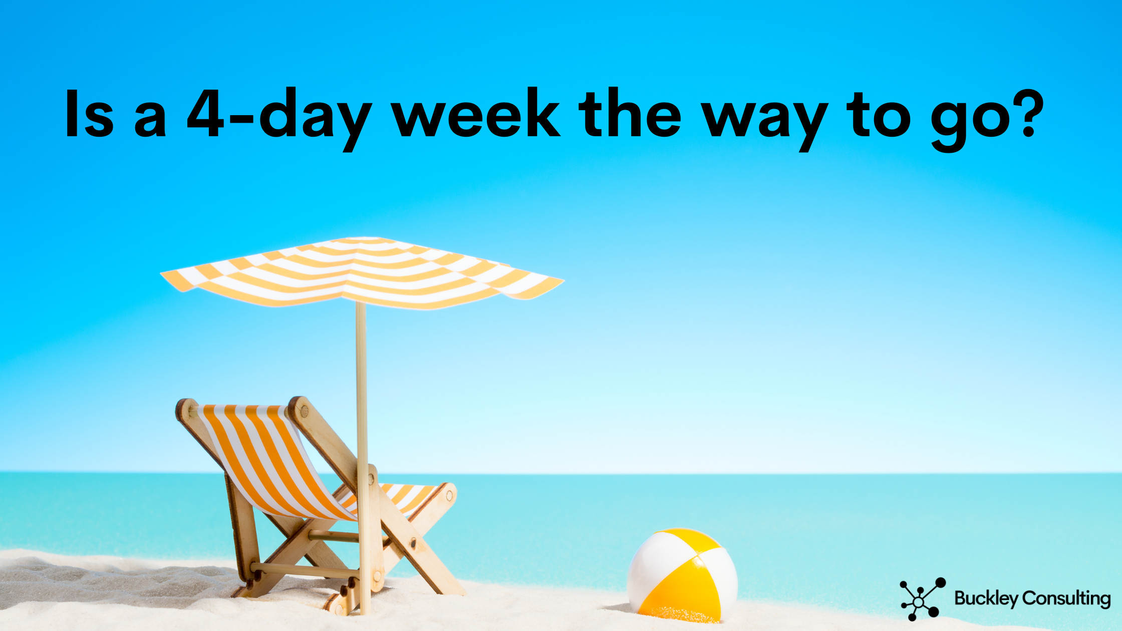 Is a 4-day week the way to go?