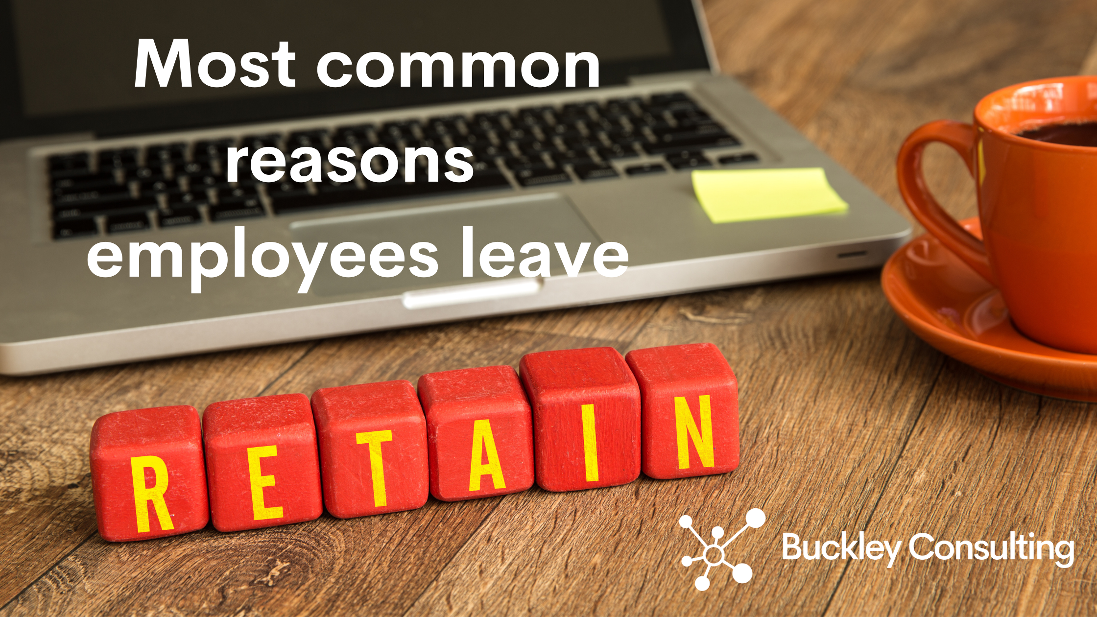 Staff Retention – Most Common Reasons Employees Leave