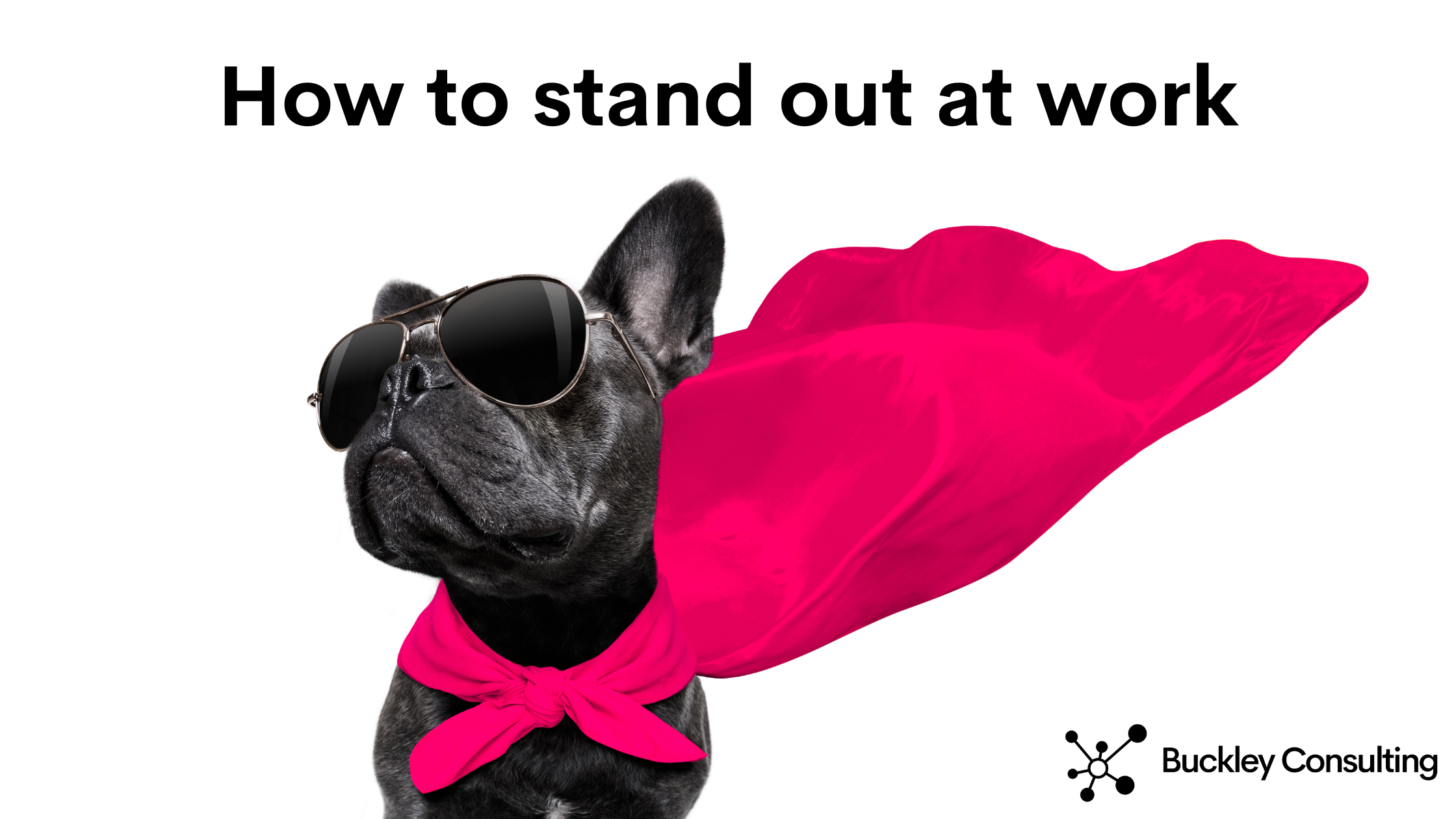 How to stand out at work